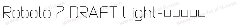 Roboto 2 DRAFT Light字体转换